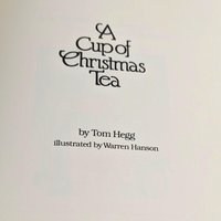 1982 'A Cup of Christmas Tea' by Tom Hegg Hardcover Book