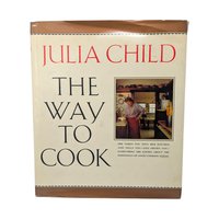 1989 Julia Child The Way To Cook Hardcover