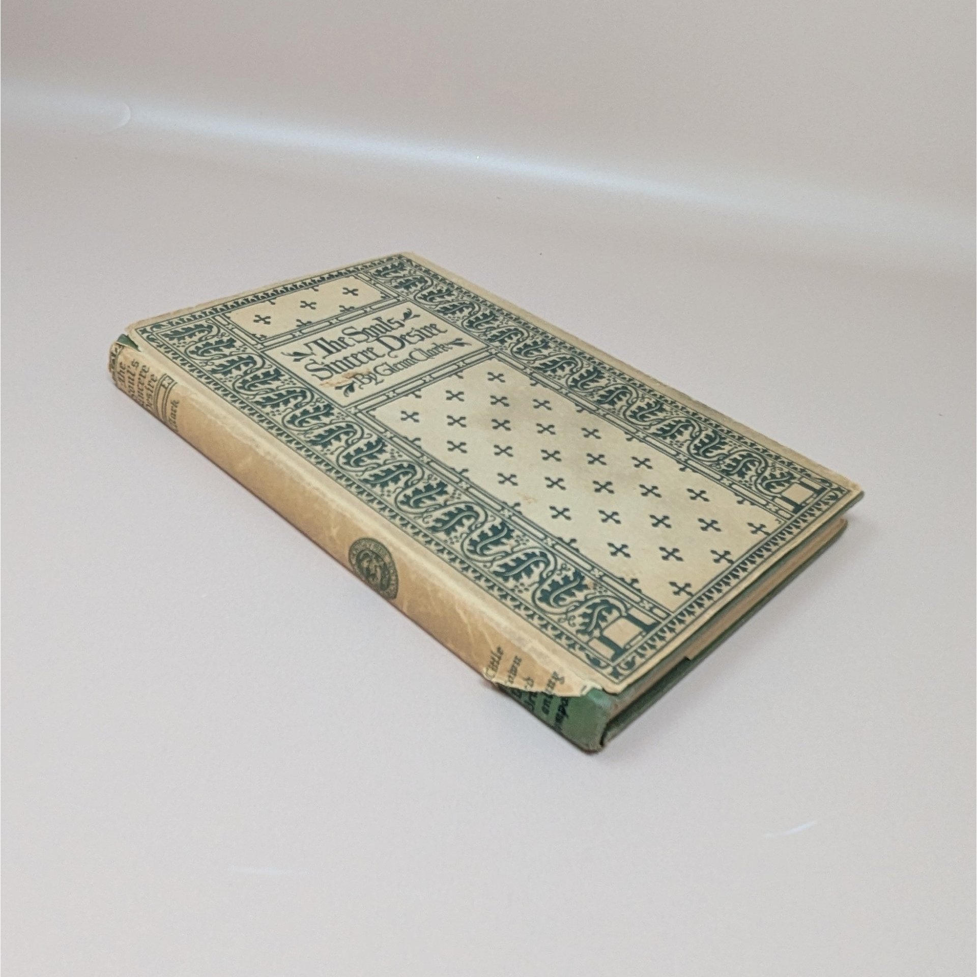 1946 The Soul's Sincere Desire Hardcover – Glenn Clark – Christian Meditative Gift