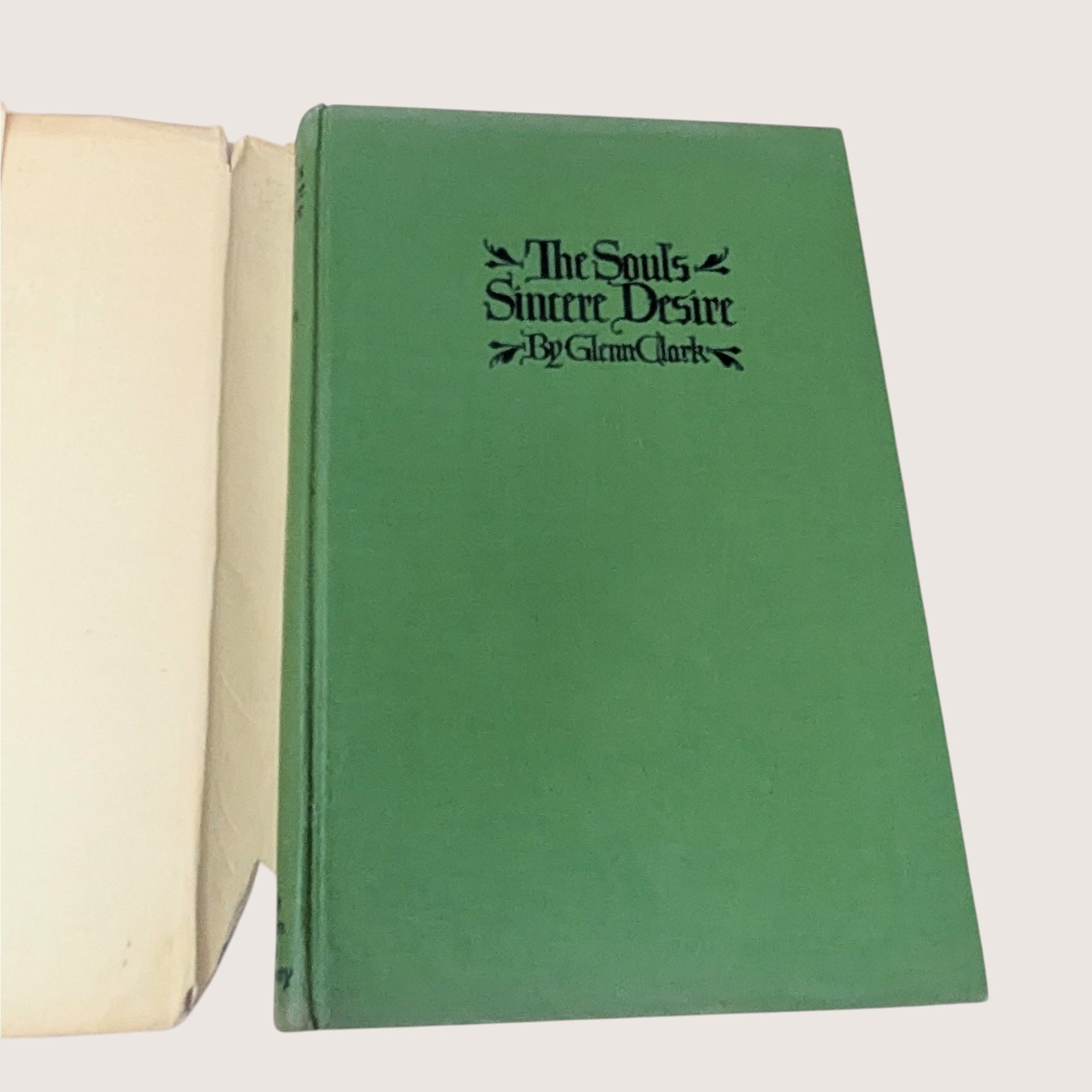 1946 The Soul's Sincere Desire Glenn Clark Hardcover Book
