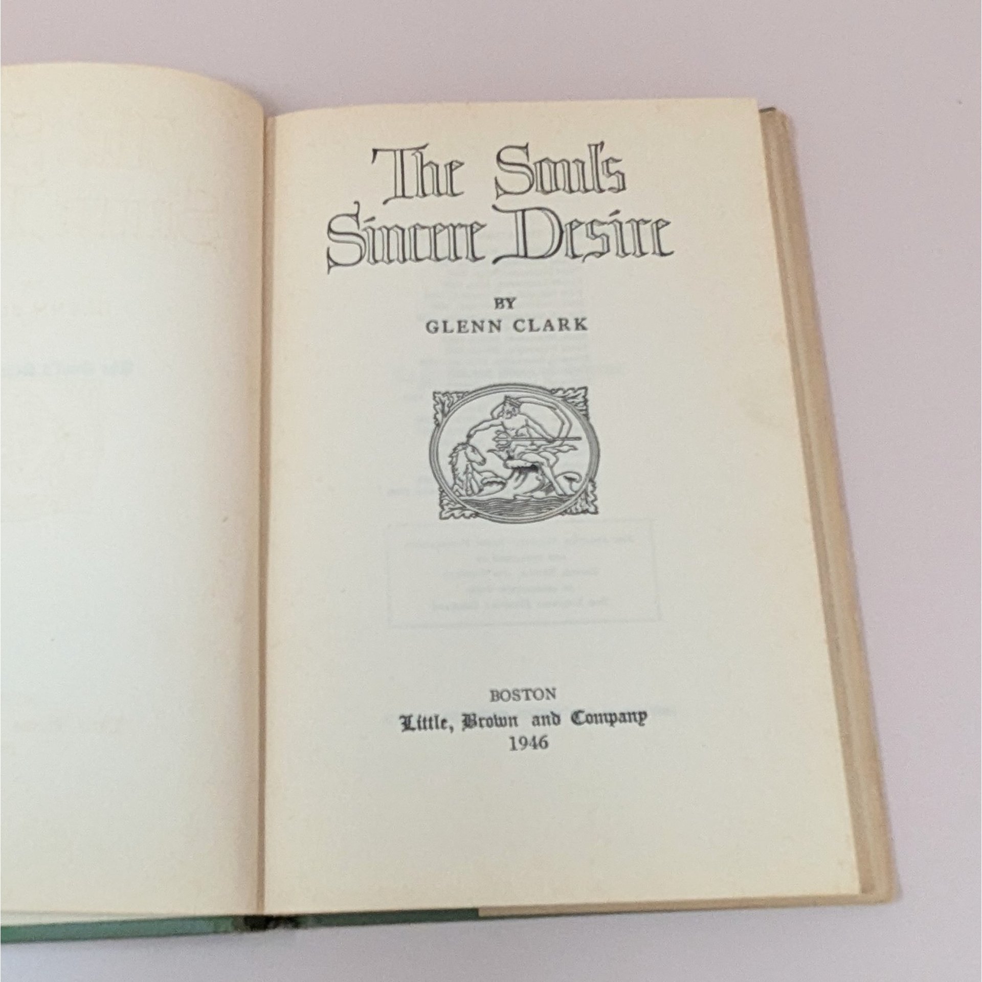 1946 The Soul's Sincere Desire Hardcover – Glenn Clark – Christian Meditative Gift