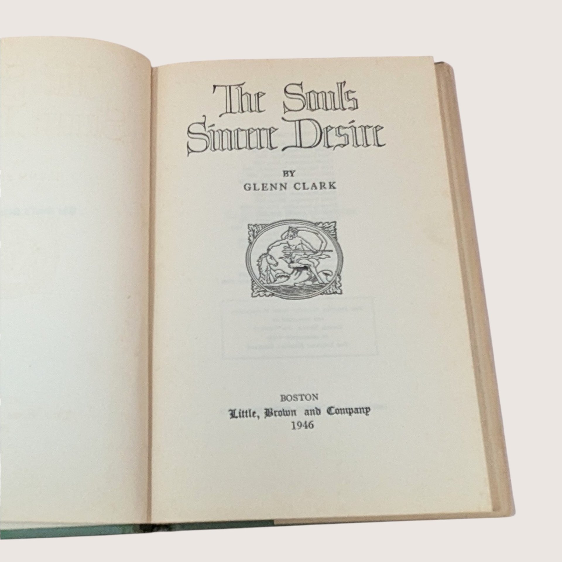 1946 The Soul's Sincere Desire Glenn Clark Hardcover Book