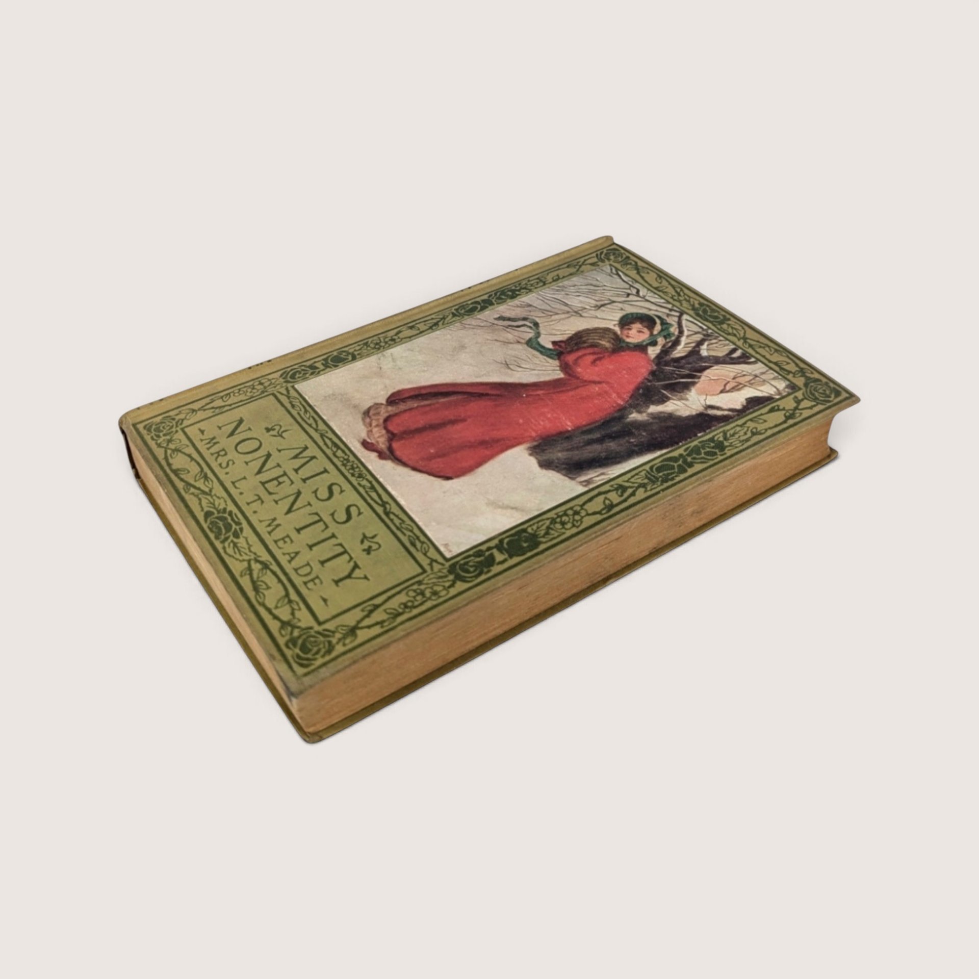 Antique Miss Nonentity by Mrs. L.T. Meade Hardcover Book