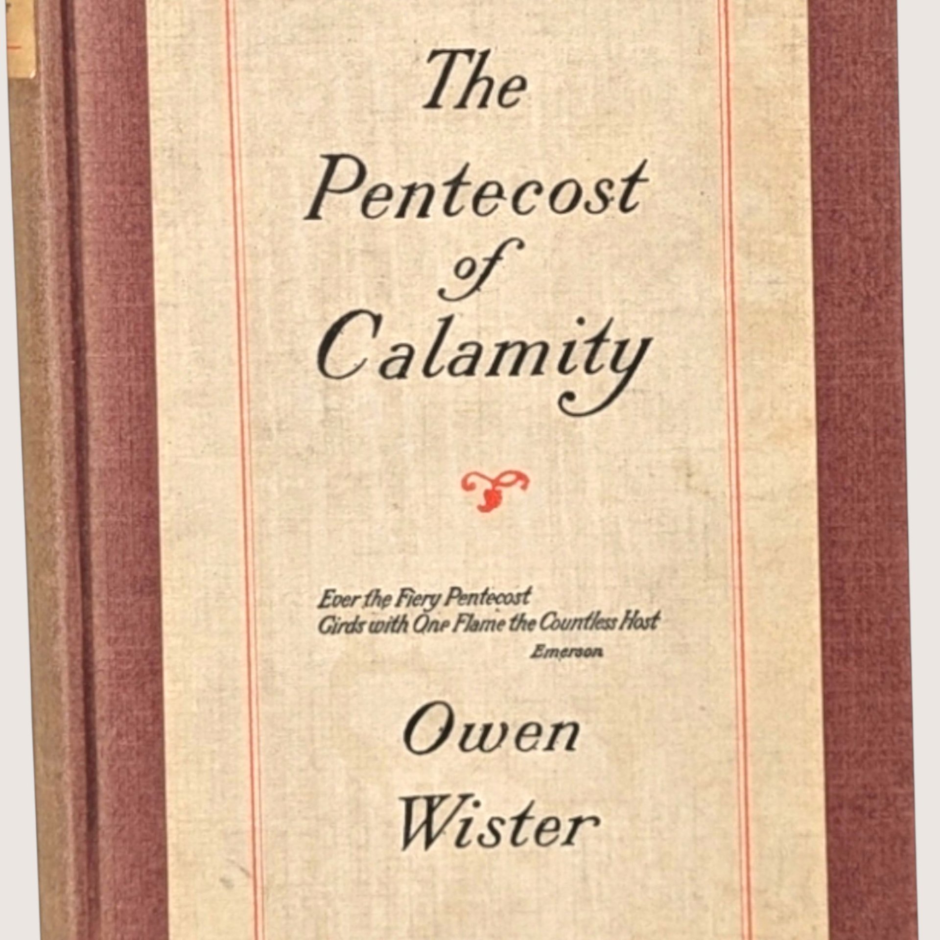 Antique The Pentecost Of Calamity By Owen Wister Hardcover Book