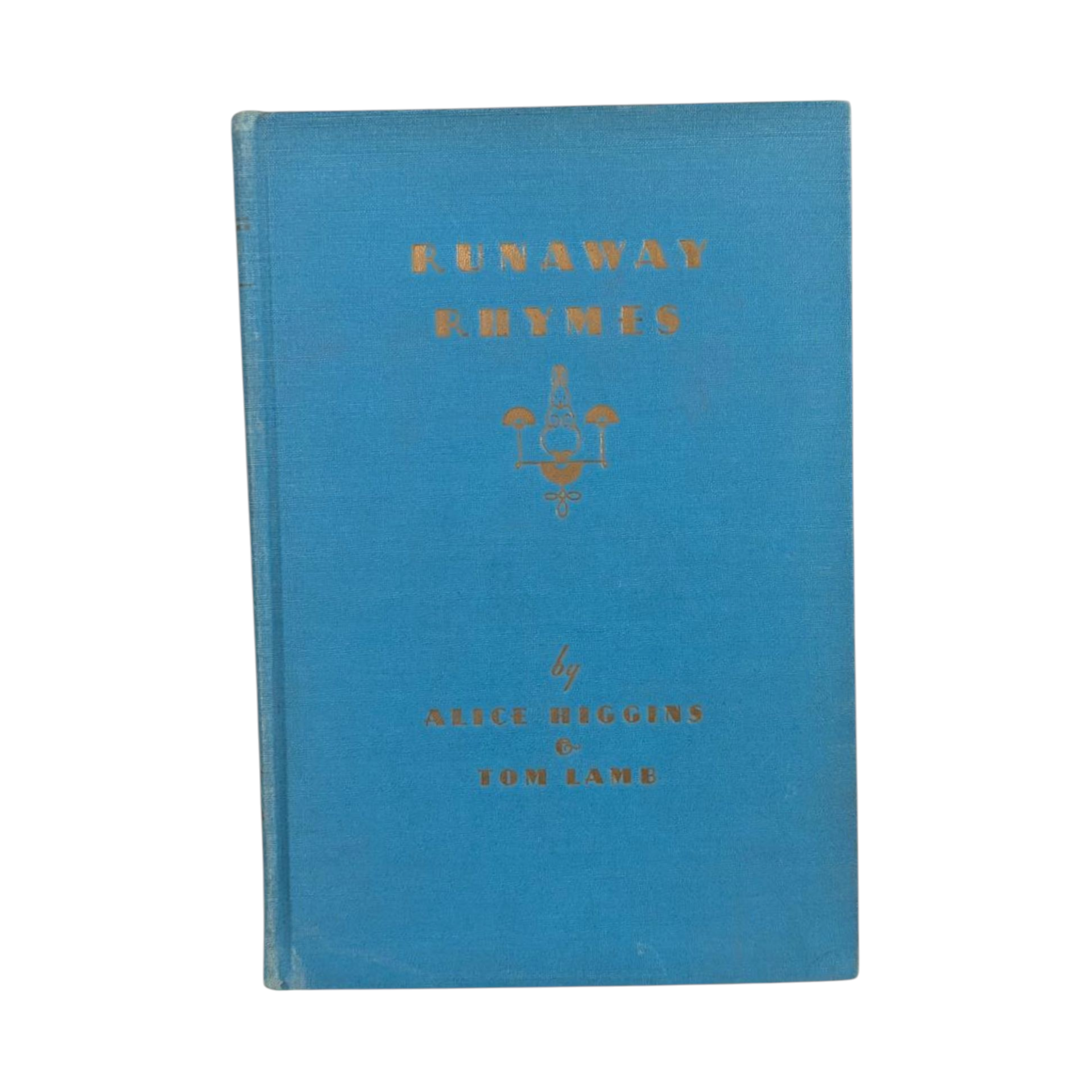 Vintage 1931 Runaway Rhymes, Alice Higgins, Illustrated Children's Poetry, Tom Lamb Pictures, Collectible Kids Book