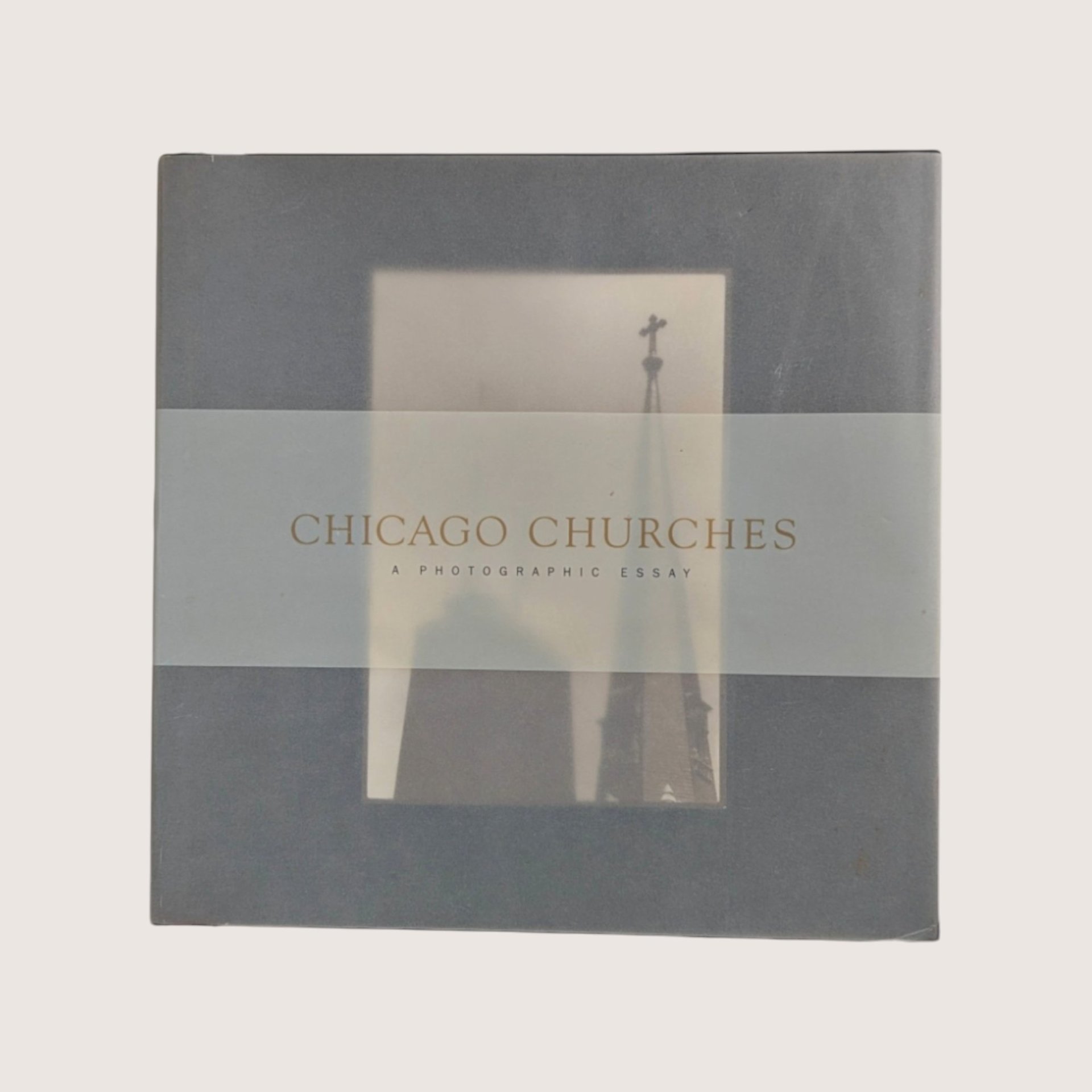 The dust jacket cover of Chicago Churches A Photographic Essay hardcover book by Elizabeth Johnson.