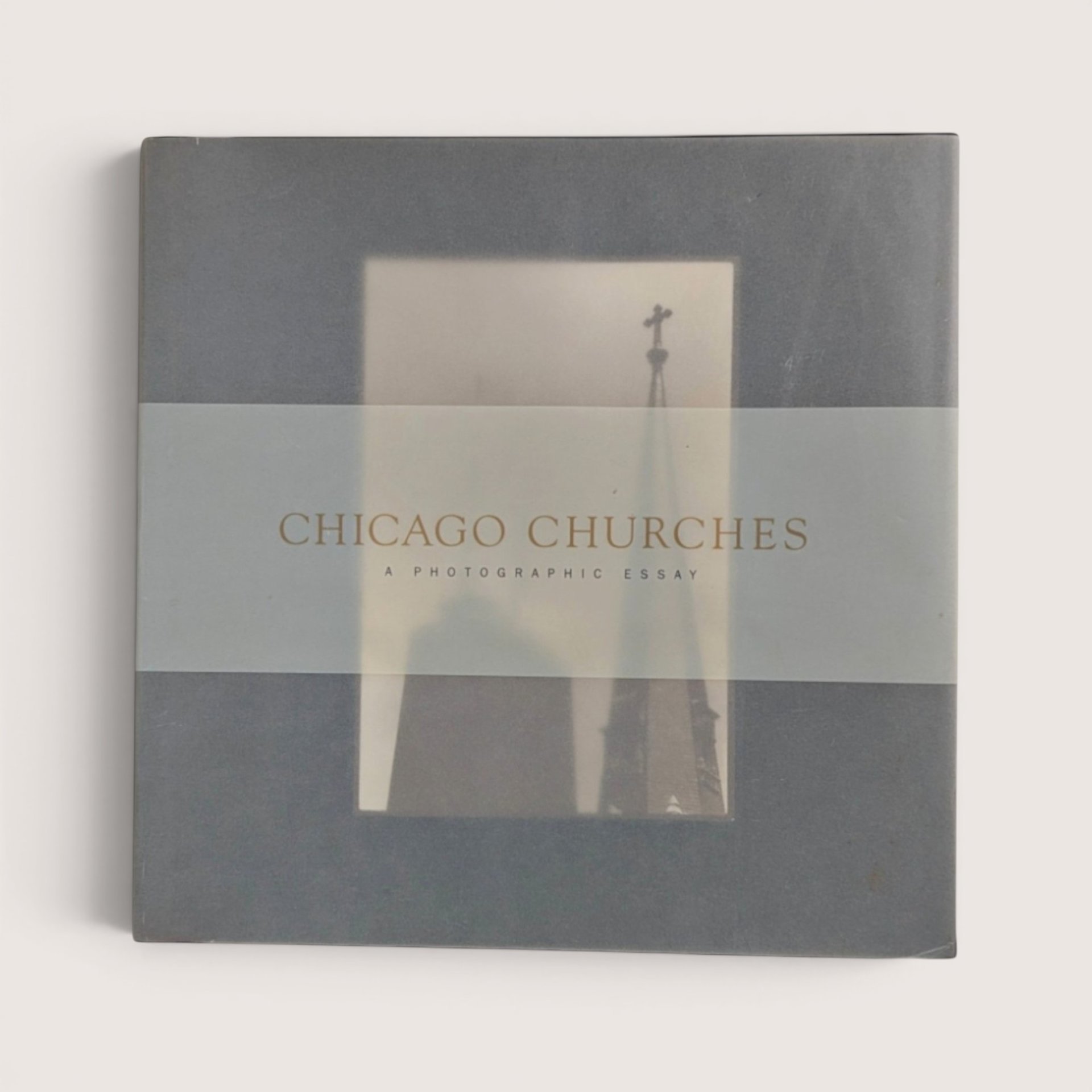 The dust jacket cover of Chicago Churches A Photographic Essay hardcover book by Elizabeth Johnson.