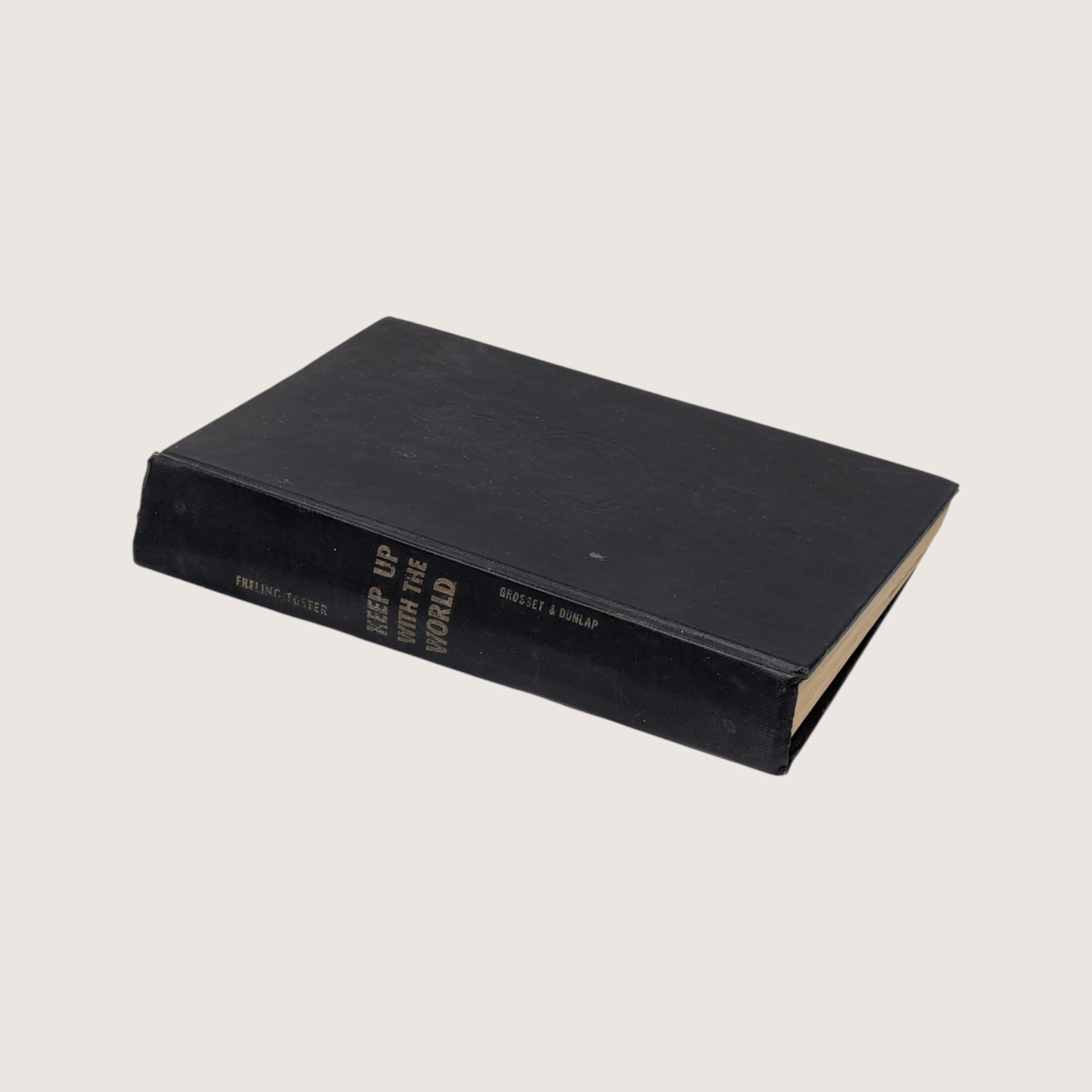 1940s Keep Up with the World Freling Foster Hardcover Book