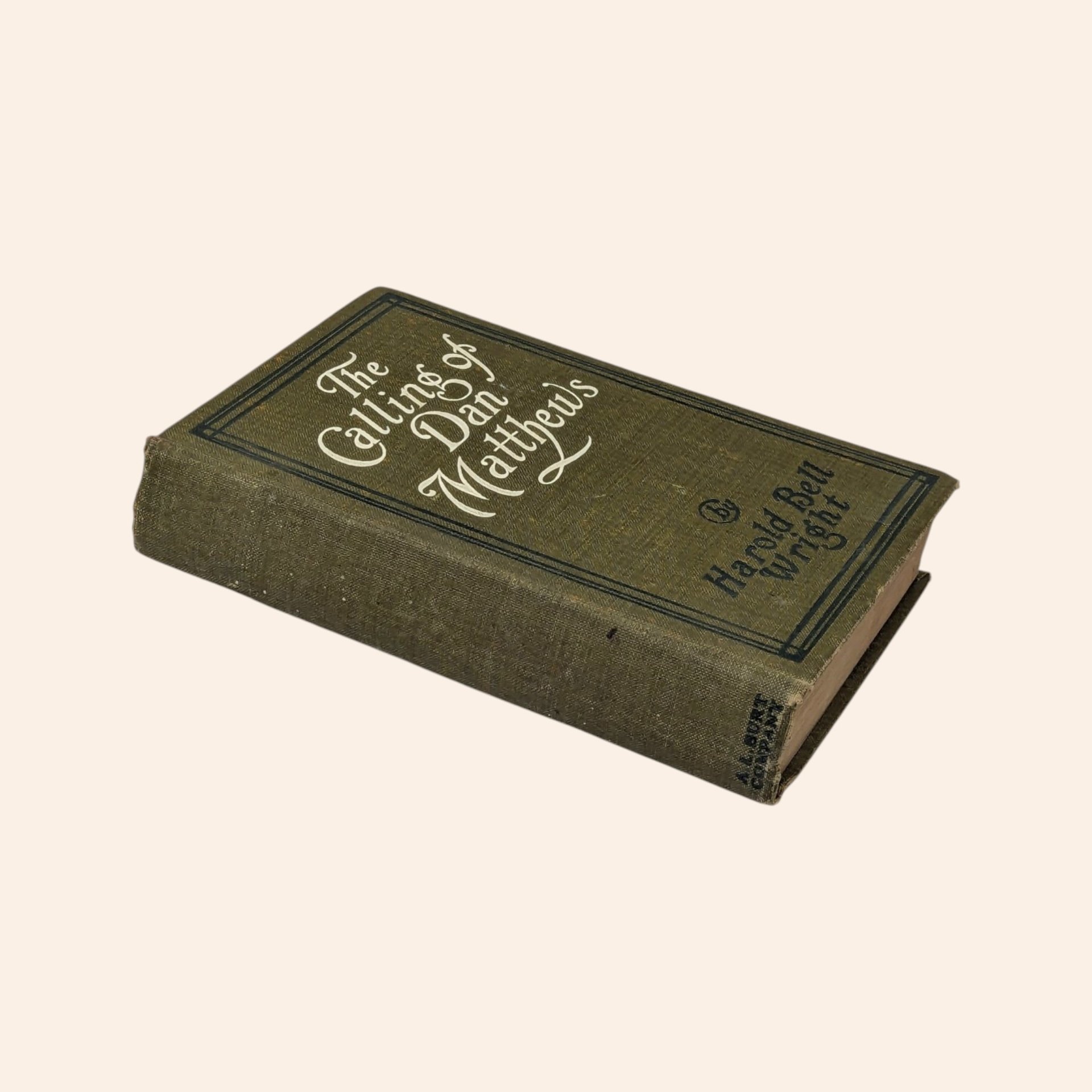 1909 The Calling of Dan Matthews Harold Bell Wright Hardcover Book