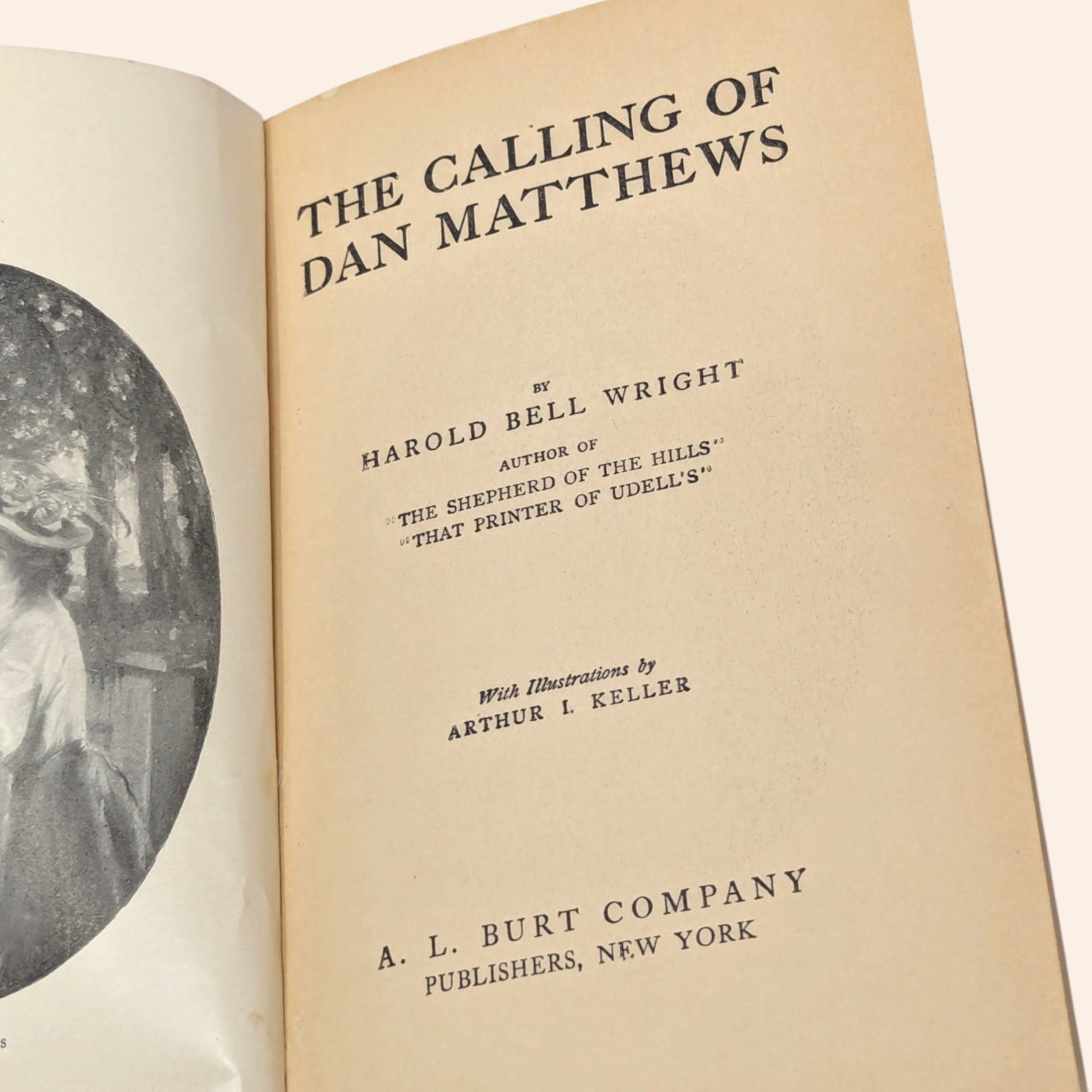 1909 The Calling of Dan Matthews Harold Bell Wright Hardcover Book
