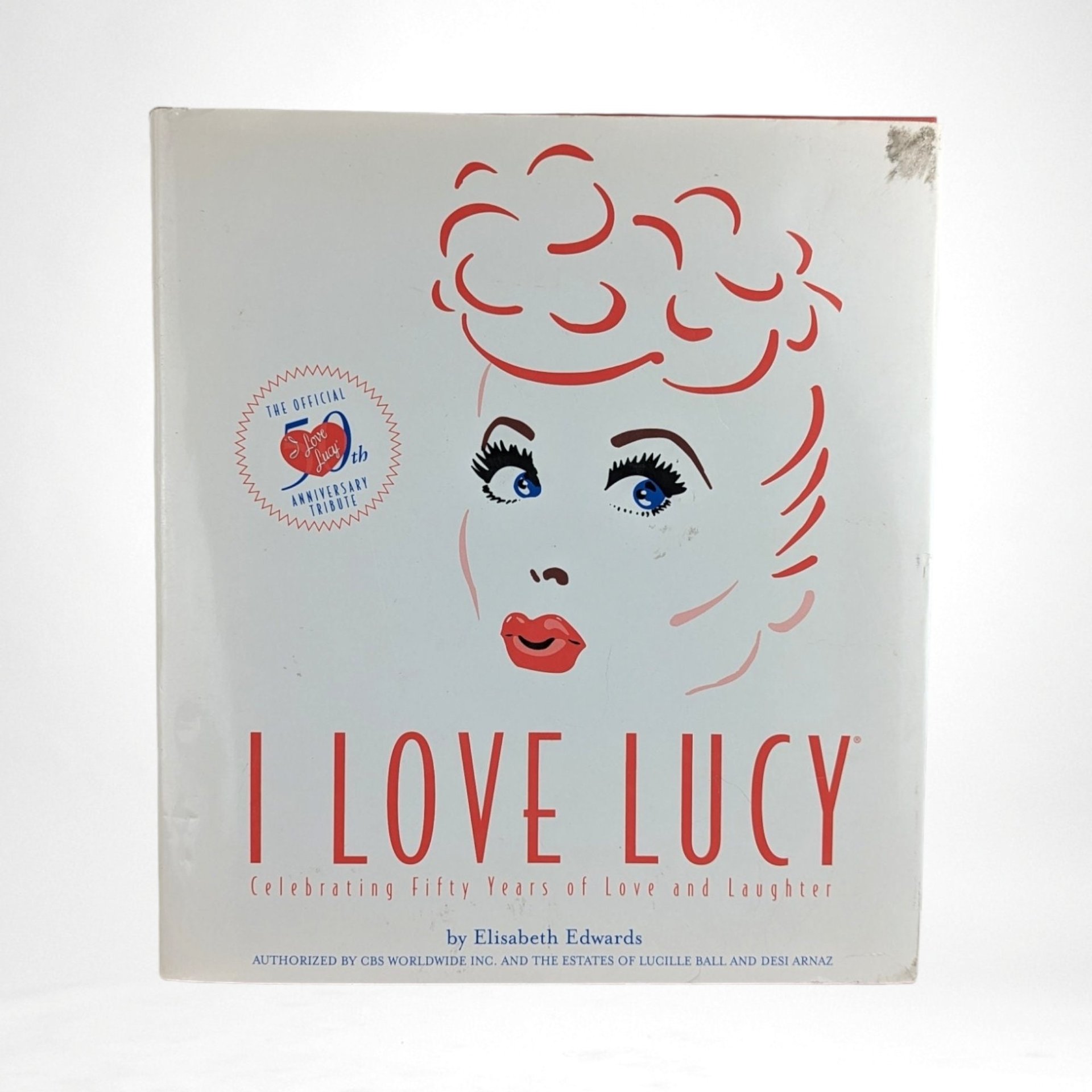 I Love Lucy Book: Celebrating 50 Years of Love and Laughter by Elisabeth Edwards | Commemorative Edition | Lucille Ball | Classic TV Comedy