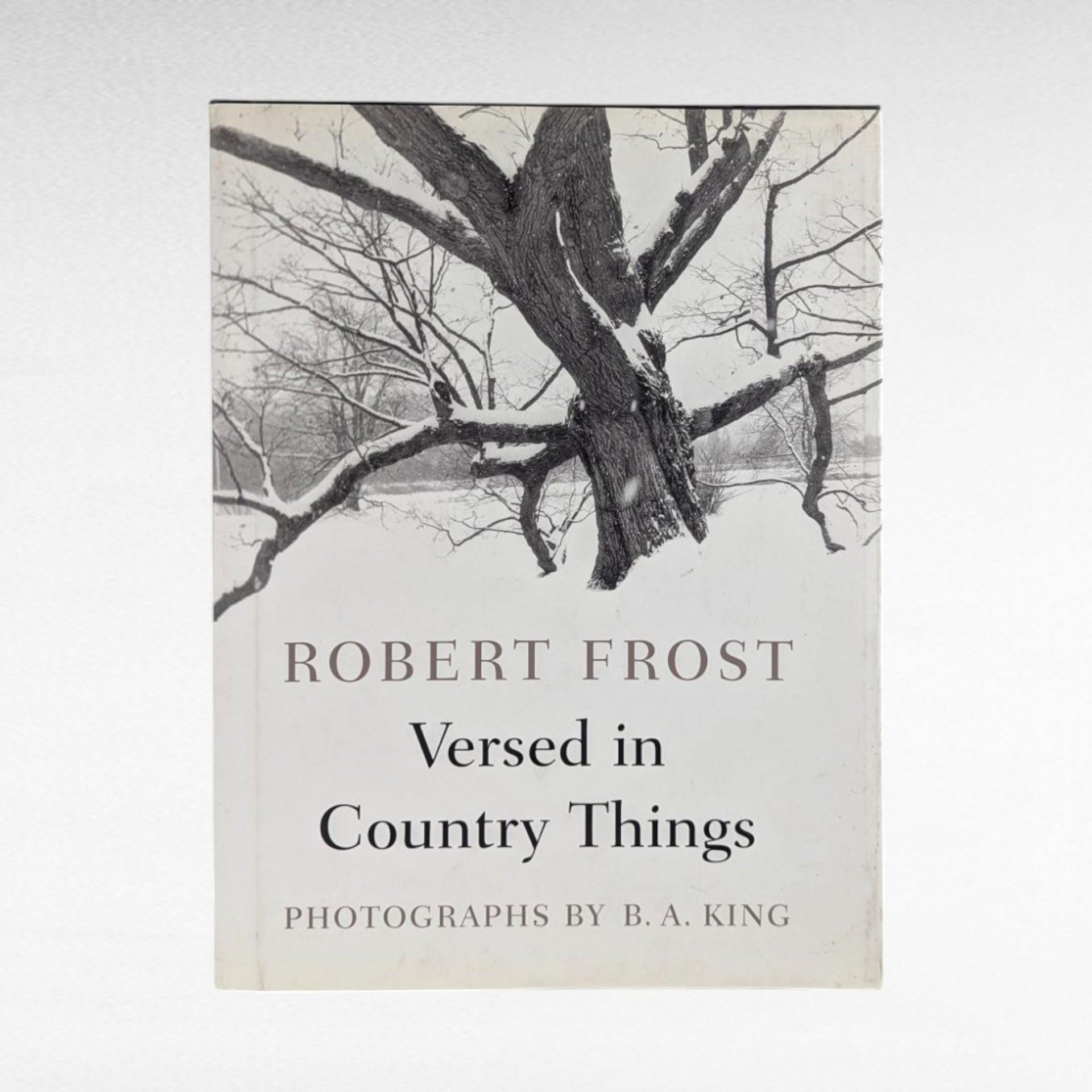 1996 Robert Frost Poetry Book, Versed in Country Things Hardcover, B.A. King Photographs, Nature Poetry Gift