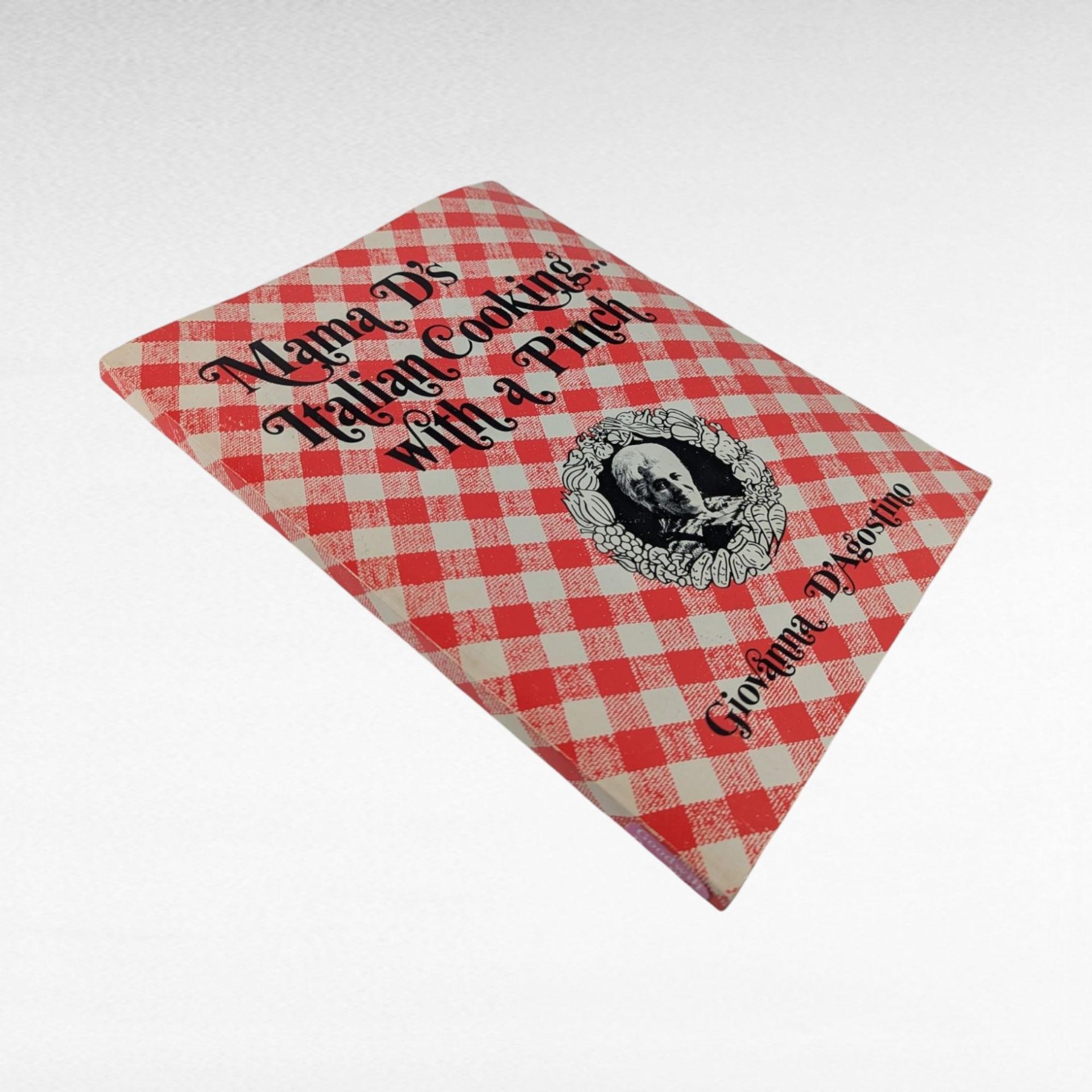 1974 Mama D's Italian Cooking with a Pinch, Signed Cookbook by Giovanna D'Agostino, Softcover