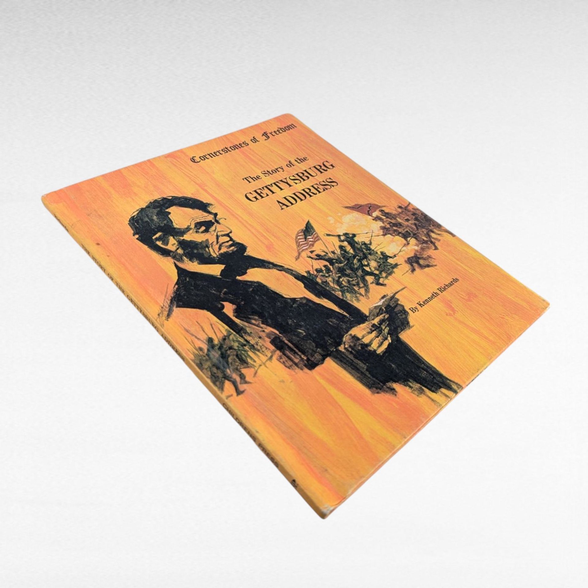 1966 "The Story of the Gettysburg Address" by Kenneth Richards, Civil War History, Lincoln Speech, Cornerstones of Freedom