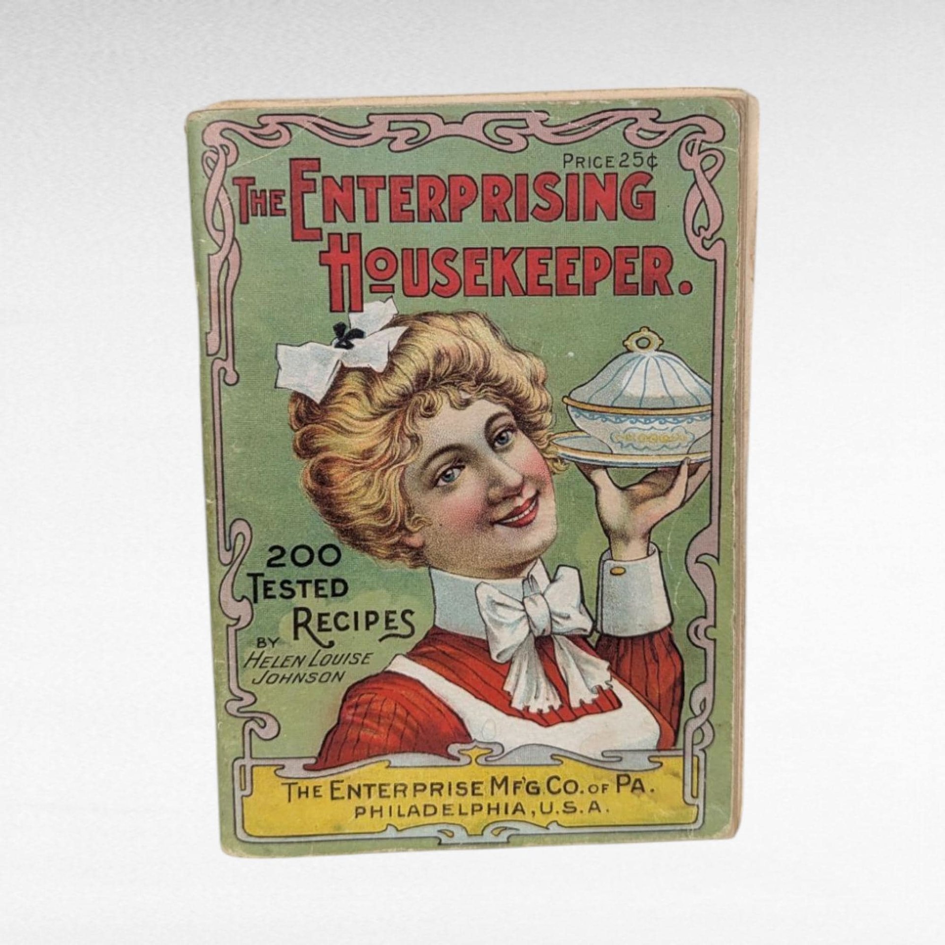 1902 Enterprising Housekeeper, Antique Cookbook, Helen Johnson Enterprise, Mfg Co PA, Advertising Recipes, Vintage Softcover Booklet
