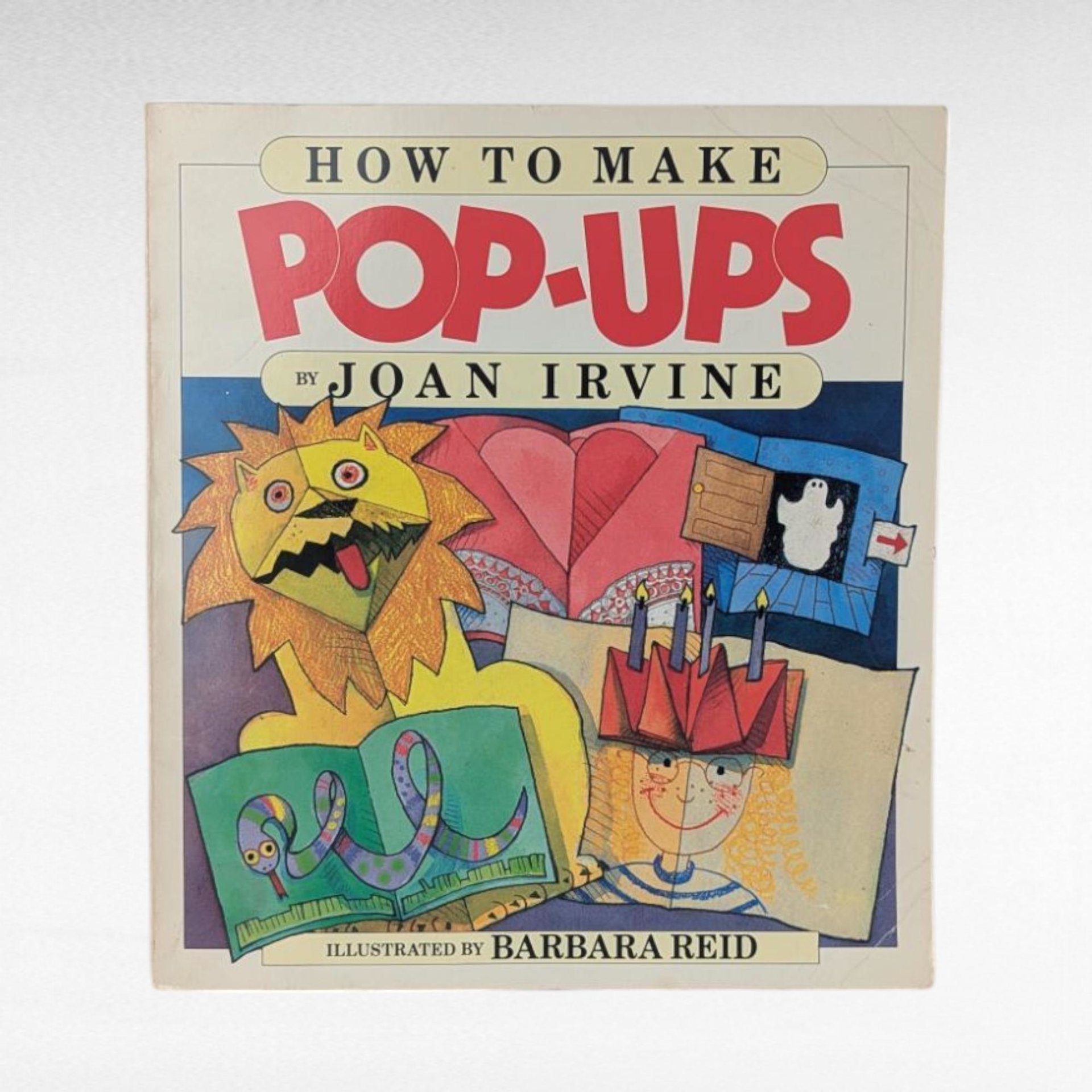 Vintage 1987 How to Make Pop-Ups Book by Joan Irvine, Kids Craft Guide with Barbara Reid Illustrations, DIY Paper Engineering