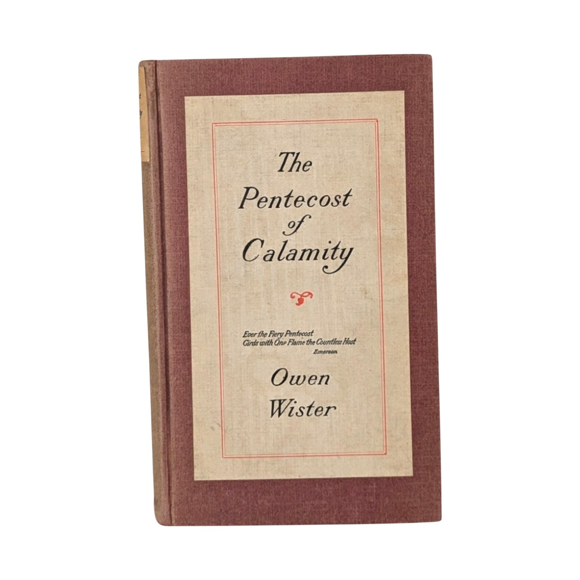1915 The Pentecost of Calamity, Owen Wister Hardcover, Antique Book, Vintage Americana Gift