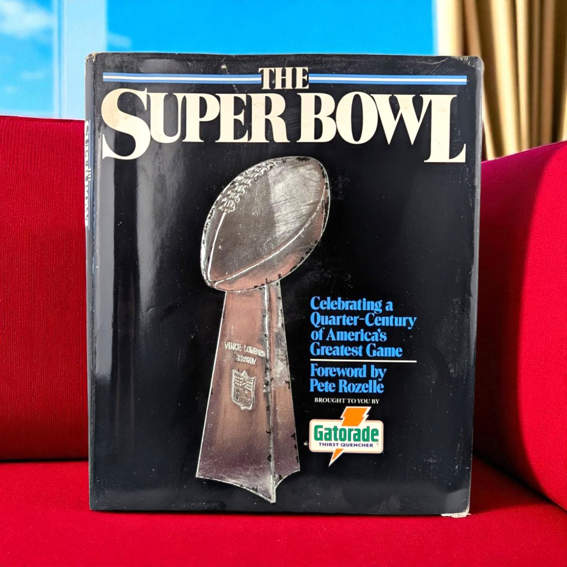 1990 The Super Bowl Hardcover Book, Simon & Schuster, Football History, Pete Rozelle Foreword, Sports Memorabilia, Collectible Sports Book