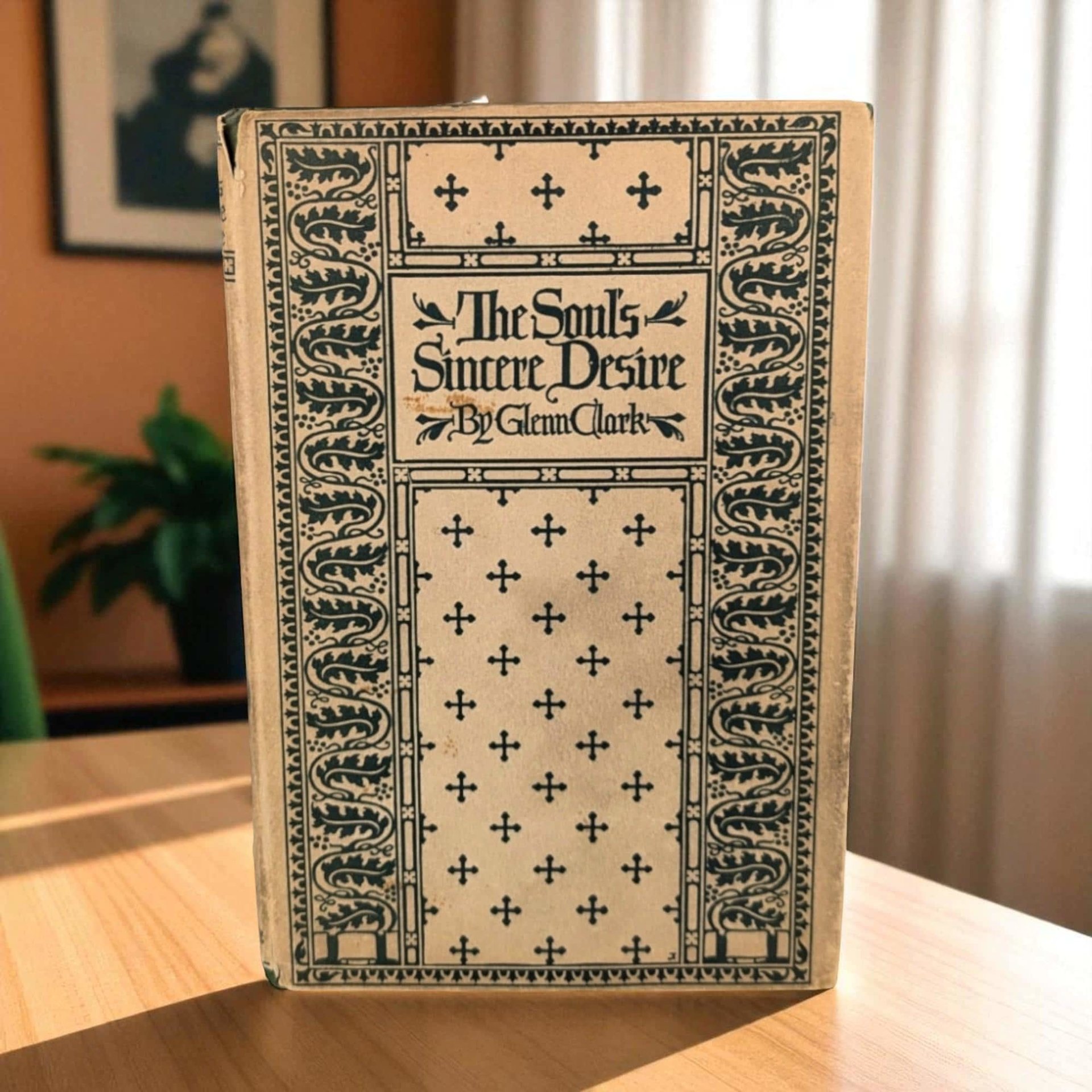 Vintage 1946 The Soul's Sincere Desire: Glenn Clark Religious Inspirational Book