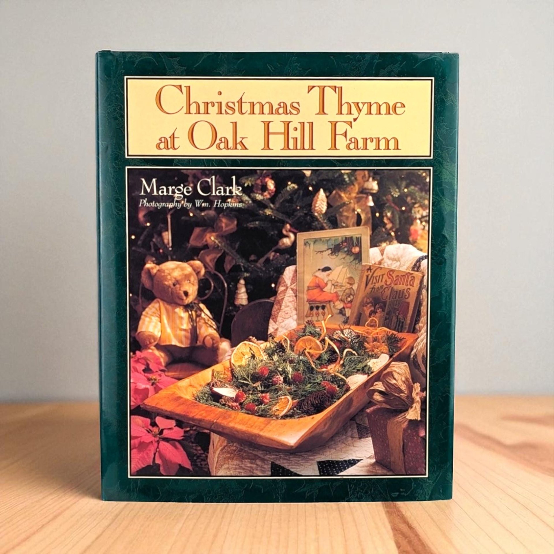 Signed Christmas Thyme at Oak Hill Farm Book: 1994 Holiday Decor & Crafts