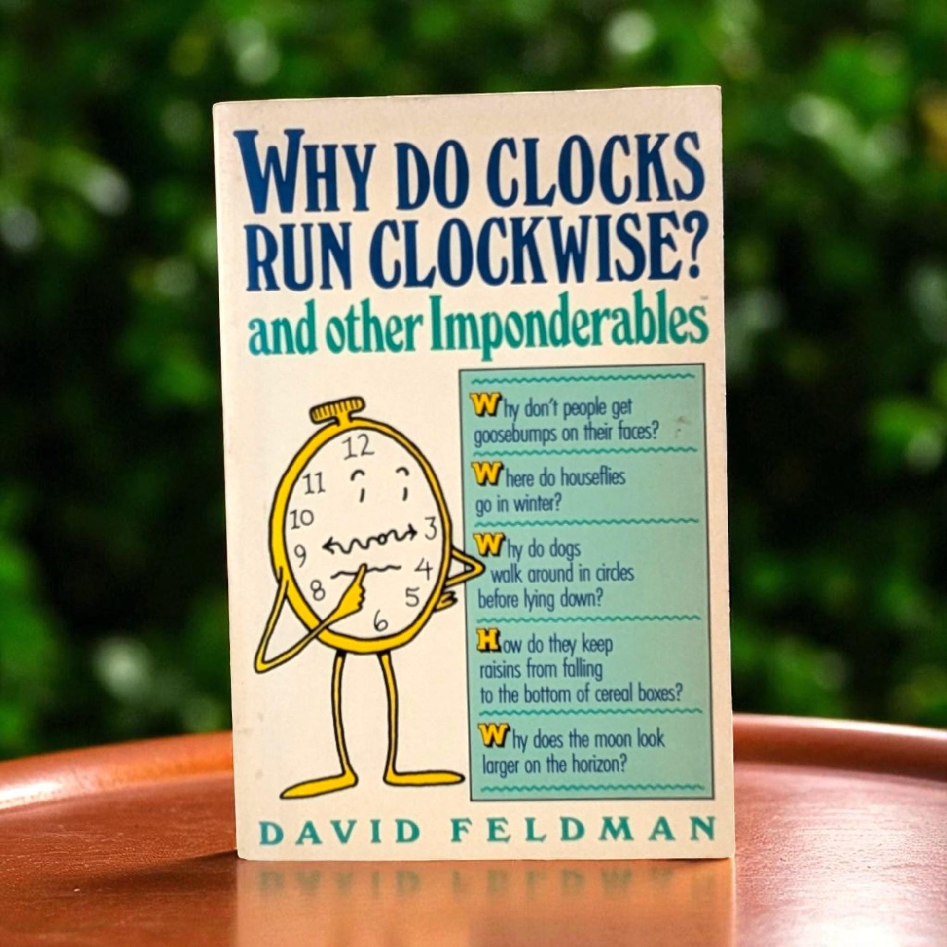 Vintage Trivia Book: Why Do Clocks Run Clockwise? - David Feldman