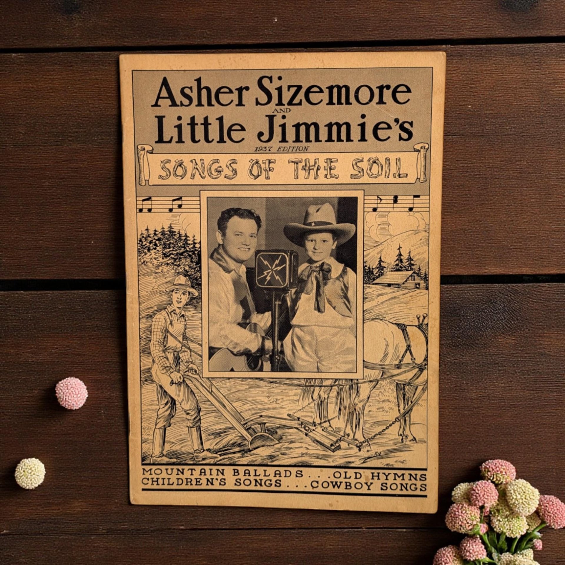 Vintage 1937 Songs of the Soil Songbook: Asher Sizemore & Little Jimmie Mountain Ballads