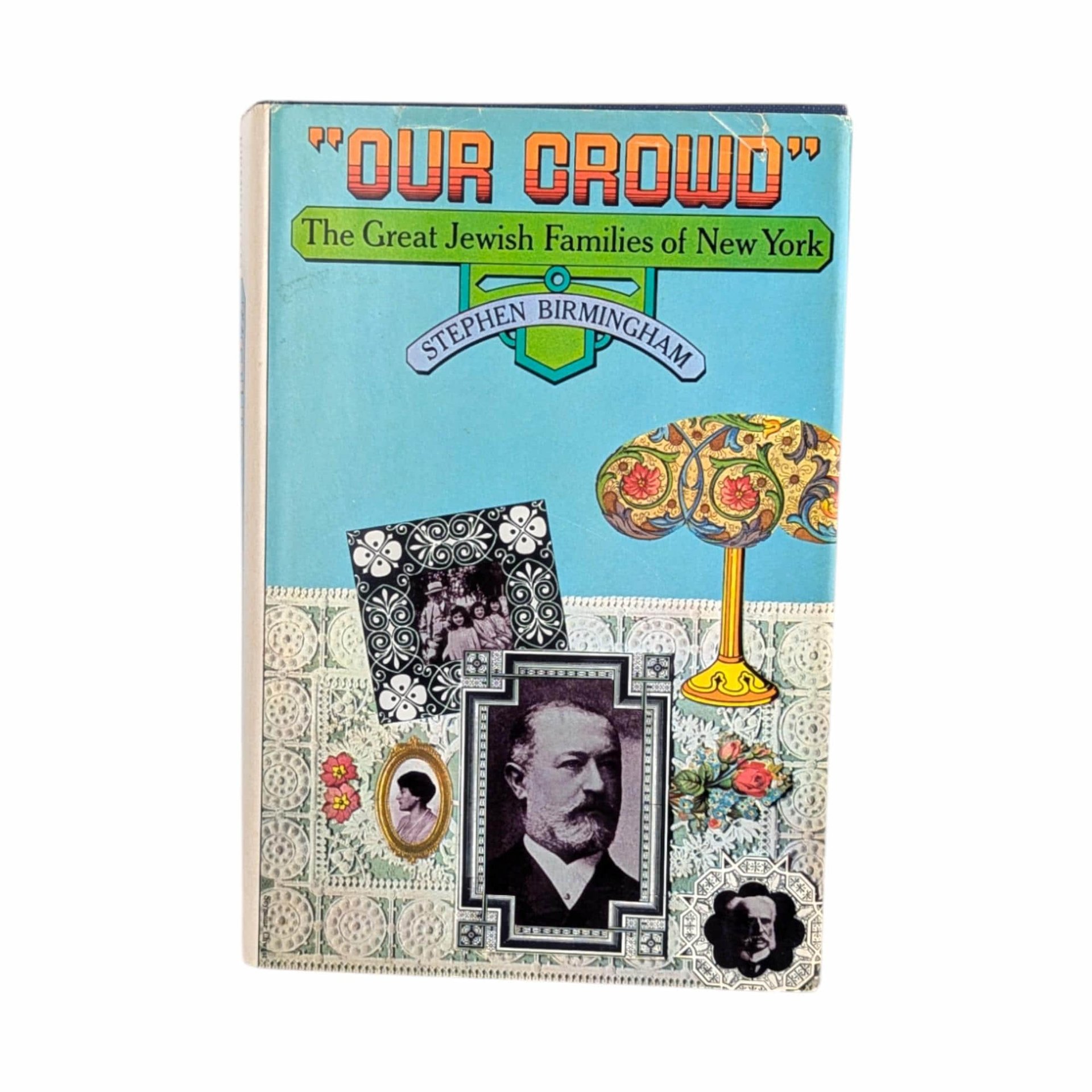 1967 "Our Crowd" Hardcover Book: Stephen Birmingham, The Great Jewish Families of New York