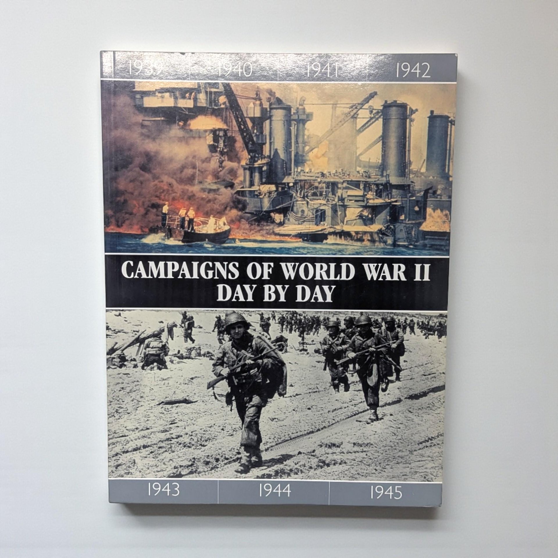 2006 Campaigns of World War II Day by Day Chris Bishop Chris McNab Softcover