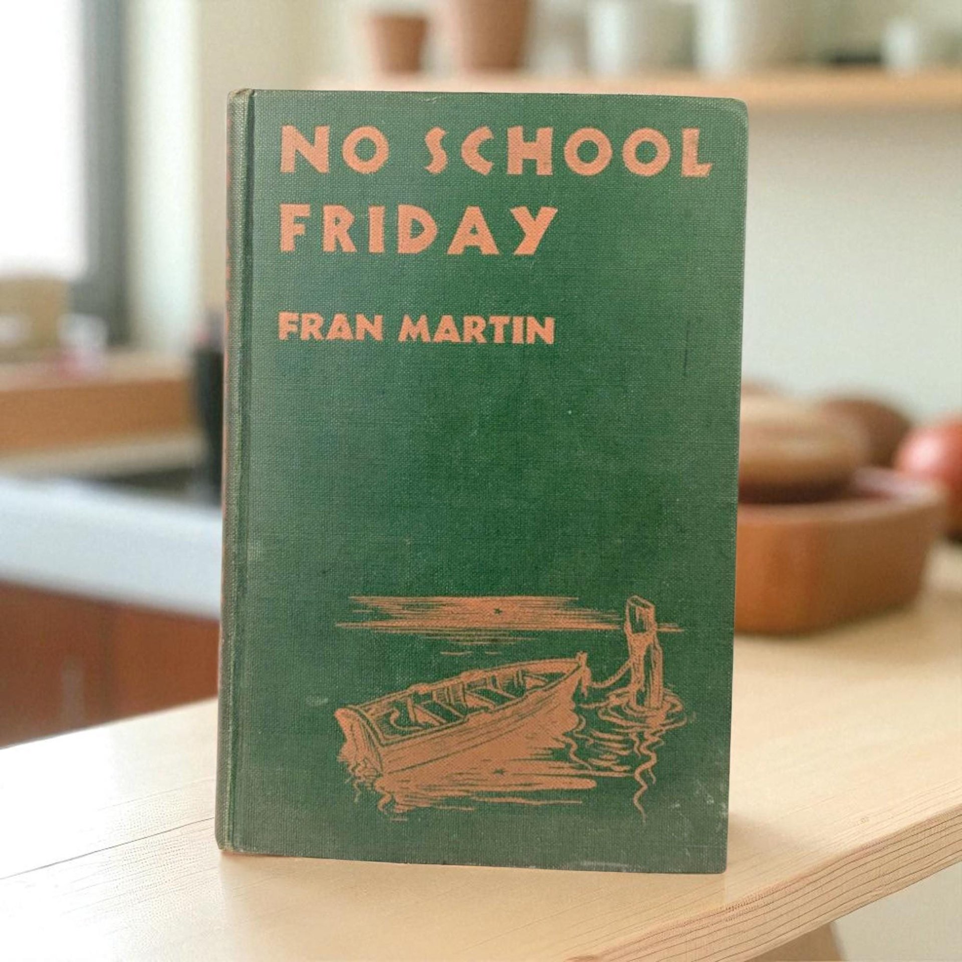 1945 No School Friday Fran Martin Hardcover Book