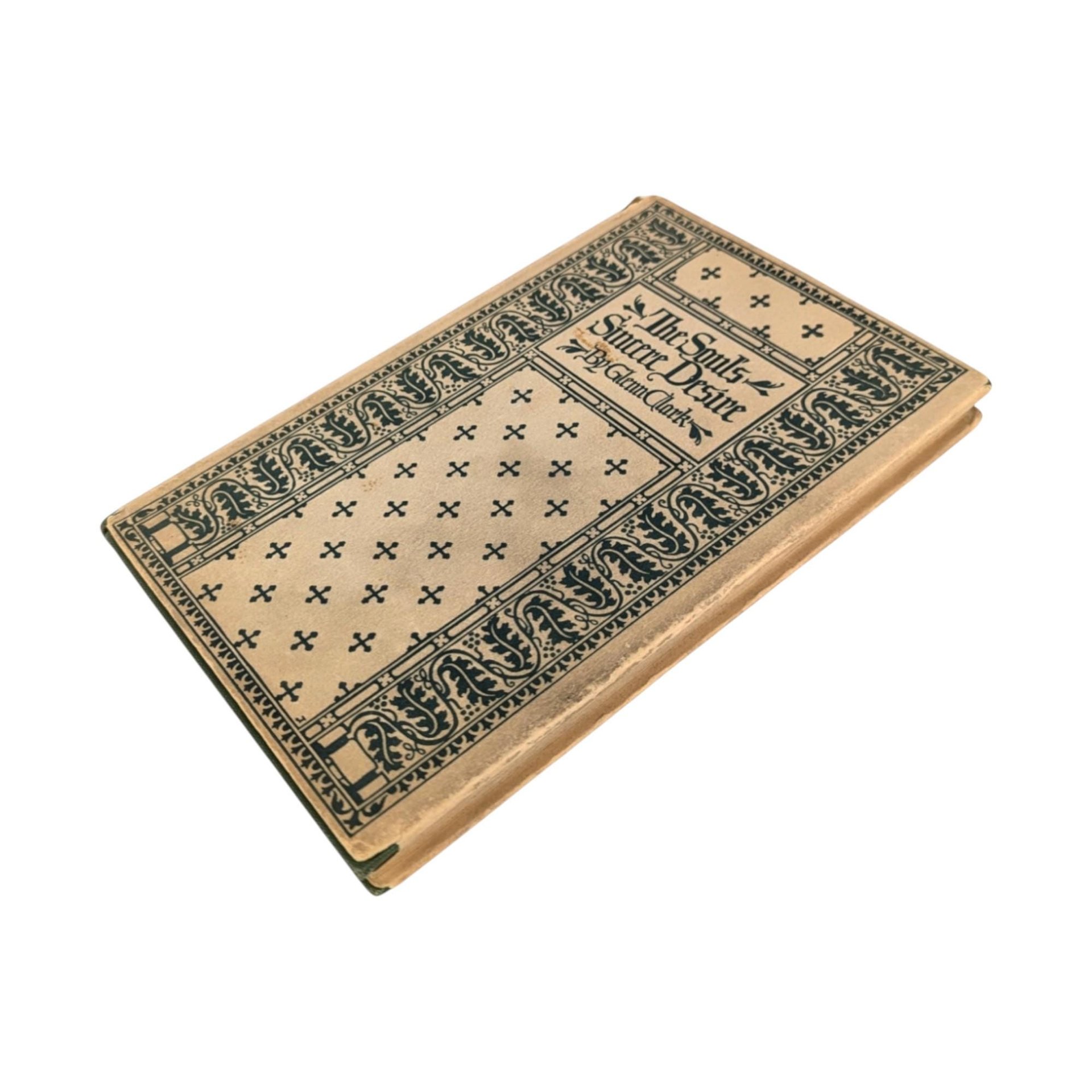 1946 The Soul's Sincere Desire Hardcover: Glenn Clark