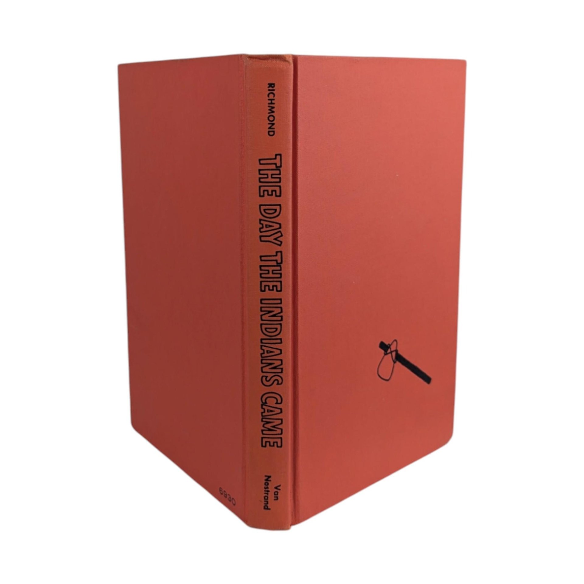 1966 The Day the Indians Came Hardcover: Robert P. Richmond