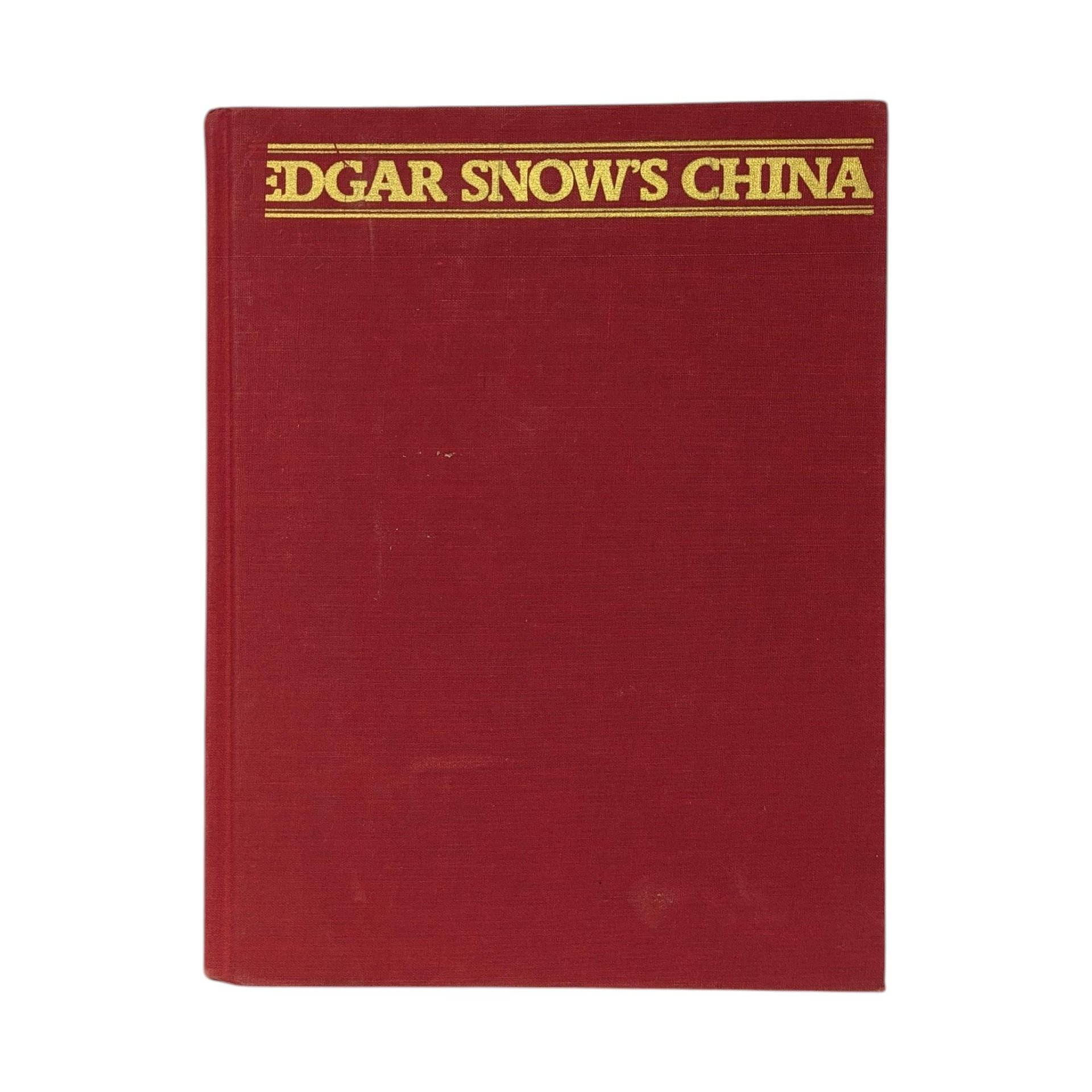 1981 Edgar Snow's China Hardcover by Lois Wheeler Snow