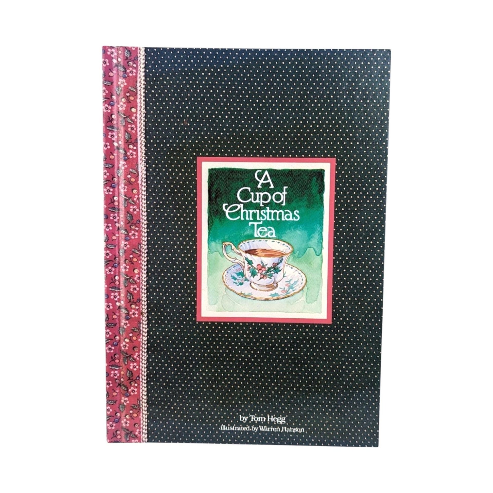 1982 'A Cup of Christmas Tea' by Tom Hegg Hardcover Book