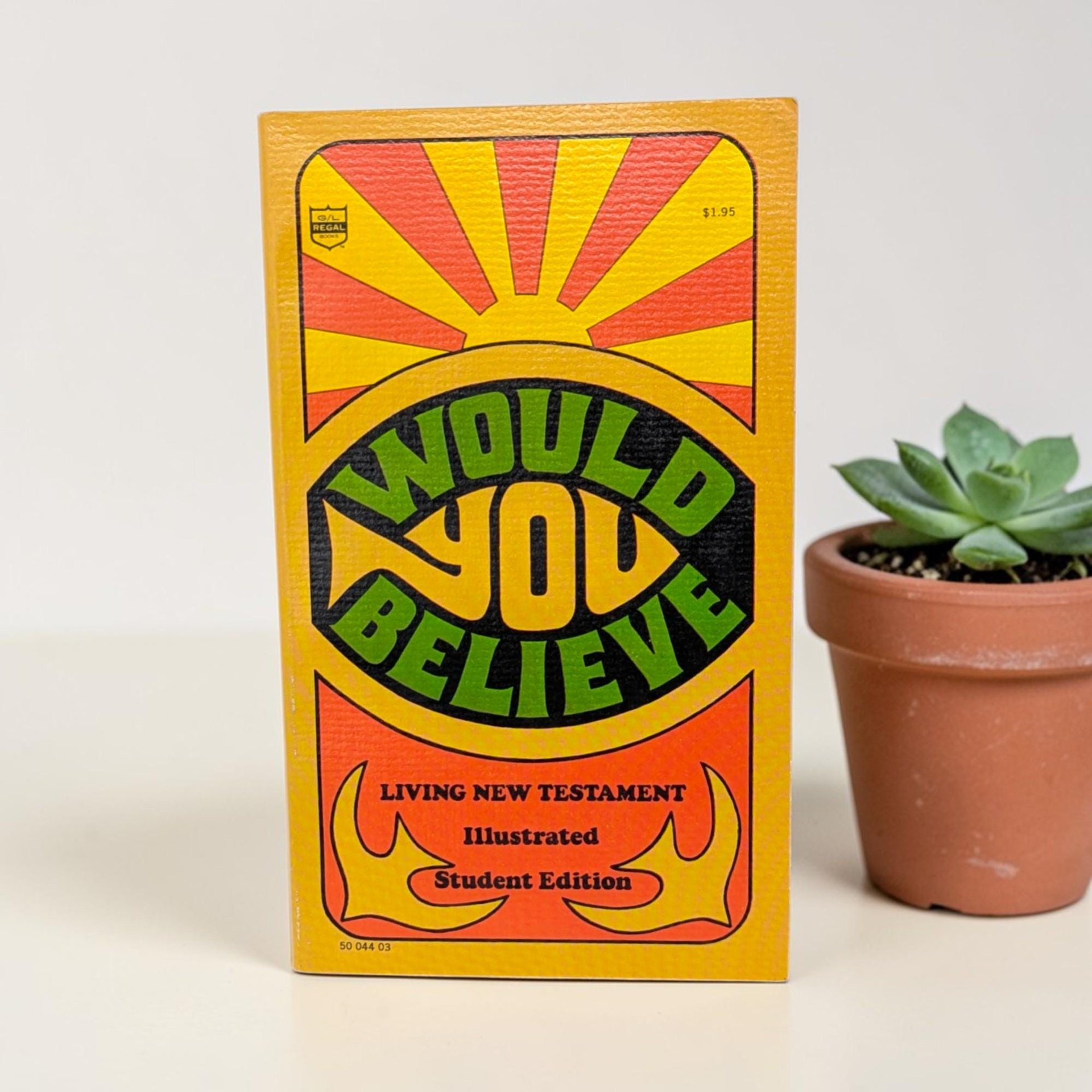 1972 Living New Testament, Would You Believe