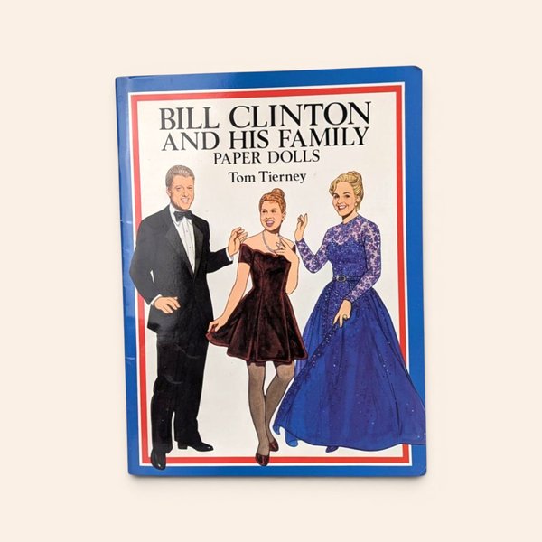 Front cover of an unused 1994 Bill Clinton and His Family paper doll book illustrated by Tom Tierney.