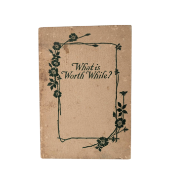 1920s Inspirational Book What is Worth While Anna Robertson Brown, Antique Softcover, Gift for Reader, Vintage Ephemera