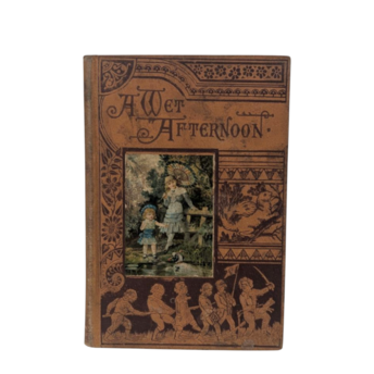 1884 Illustrated Children's Book, Antique Kids Story, Wet Afternoon, Dodd Mead, Collectible Children's Literature