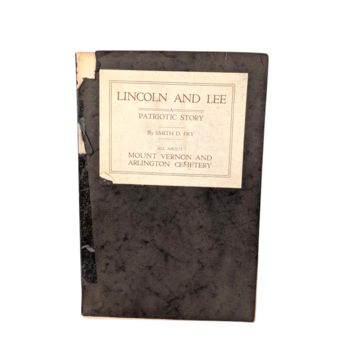 Vintage Lincoln and Lee Patriotic Story, Smith D Fry Softcover, Mount Vernon Arlington Cemetery Guide, US History Collector