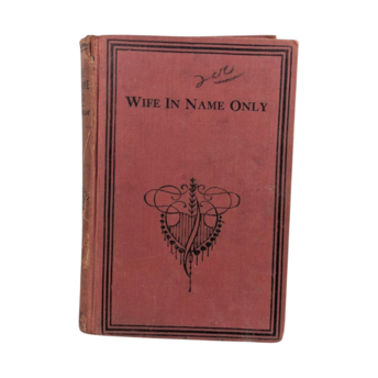 Antique 19th Century Novel Wife in Name Only, Bertha M Clay, Collectible Book, Literary Gift for Reader