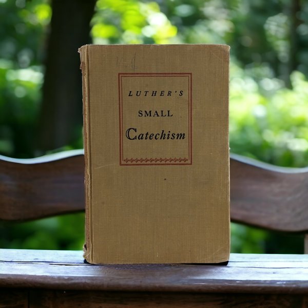 Luther's Small Catechism Hardcover Book