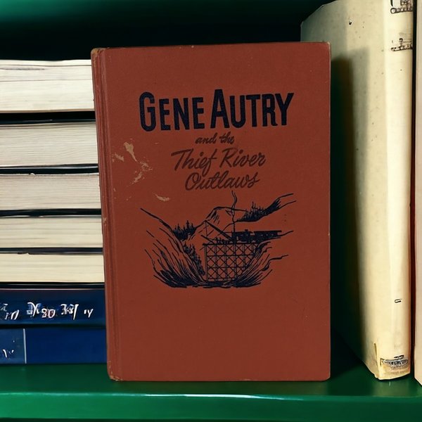 Vintage 1944 Gene Autry and the Thief River Outlaws Hardcover Book | Western Collectible | Cowboy Adventure | Gene Autry Memorabilia