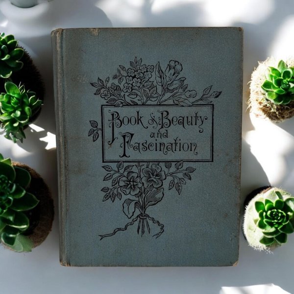 Antique Book of Beauty and Fascination by Eva Forde Jelley | 100+ Year Old Hardcover | Vintage Beauty Guide | Historical Collectible