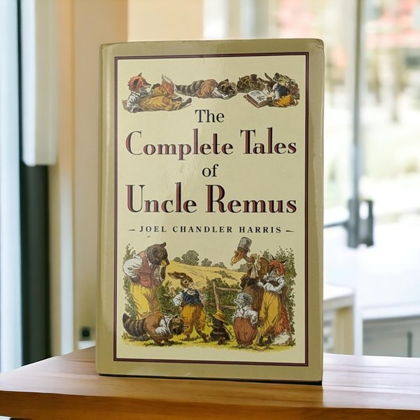 Vintage 1986 The Complete Tales of Uncle Remus by Joel Chandler | Hardcover | 815 Pages | Excellent Condition
