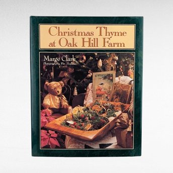 Signed Christmas Thyme at Oak Hill Farm, Marge Clark, 1994 Hardcover Book, Holiday Decor & Crafts,  Gift for Collectors