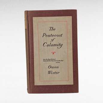 1915 The Pentecost of Calamity, Owen Wister Hardcover, Antique Book, Vintage Americana Gift