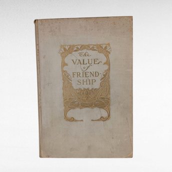 Antique The Value of Friendship Book, Frederic Lawrence Knowles, H.M. Caldwell Co., Hardcover, Vintage Literature, Friendship Quotes