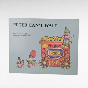 1991 Peter Can't Wait Softcover, Carol Therese Plum, Illustrated Children's Book