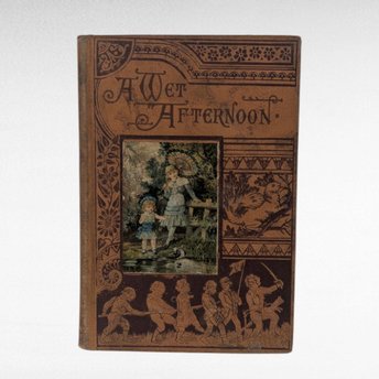 1884 Illustrated Children's Book, Antique Kids Story, Wet Afternoon, Dodd Mead, Collectible Children's Literature