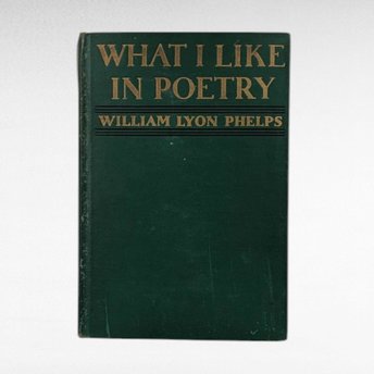 Vintage 1934 What I Like in Poetry Book, William Lyon Phelps Anthology, Hardcover Poetry Collection, Gift for Literature Lover