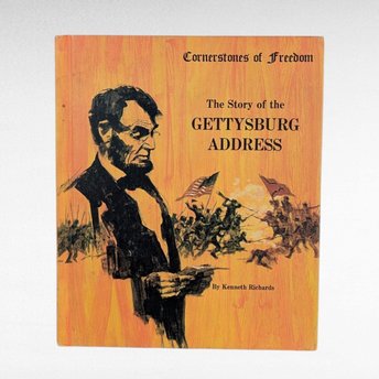 1966 "The Story of the Gettysburg Address" by Kenneth Richards, Civil War History, Lincoln Speech, Cornerstones of Freedom